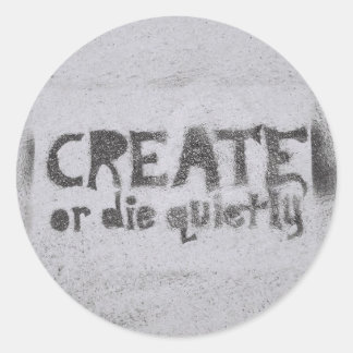 Sticker Rond Créer ou mourir