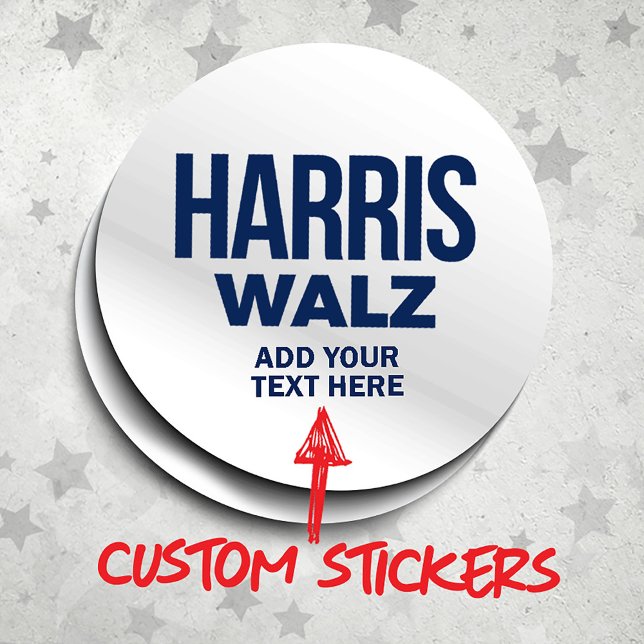 Sticker Rond Créez votre propre Harris Walz 2024 (Harris Walz Custom Campaign Stickers, Gifts and Apparel. Add your own text or slogan!)