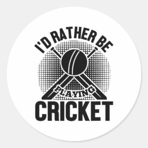 Sticker Rond Cricket Drôle - Je préférerais jouer au cricket