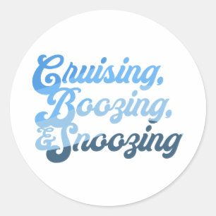 Sticker Rond Croisière, biture et dodo