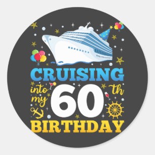Sticker Rond Croisière Dans Mon 60 Anniversaire