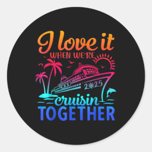 Sticker Rond Croisière En Famille 2025 Je L'Aime Quand Étaient