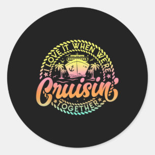 Sticker Rond Croisière J'Aime Quand Étaient Croisière Ensemble 