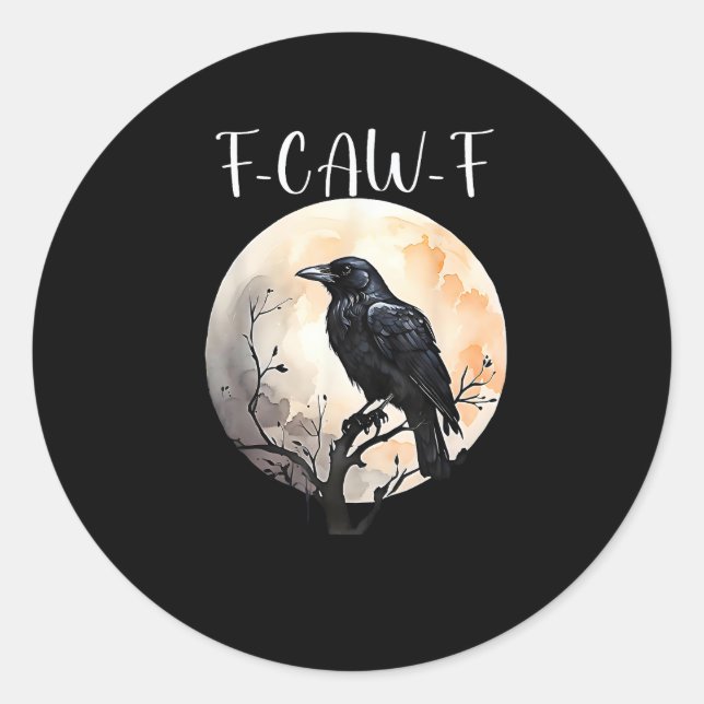 Sticker Rond Crow F-Caw-F Funny Bird Aesthetic Casual (Devant)