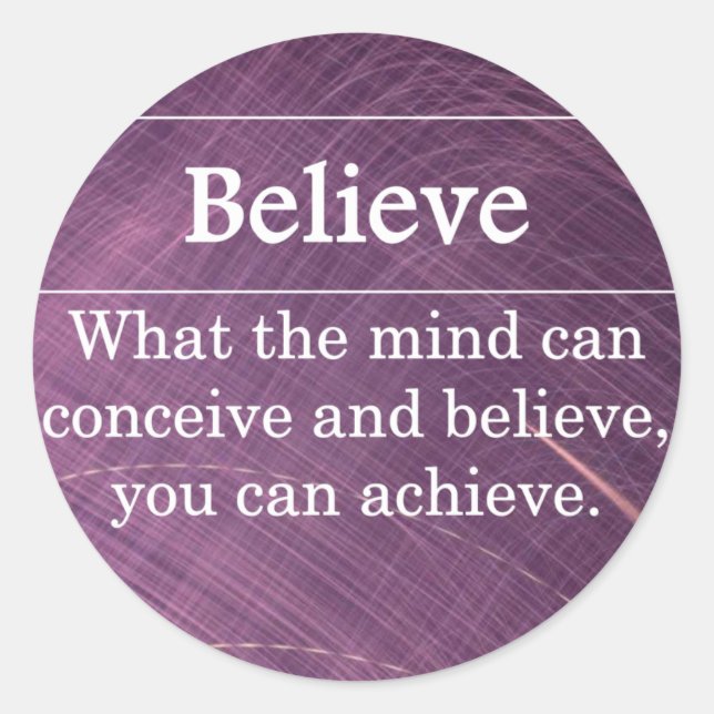 Sticker Rond Croyez que vous pouvez faire n'importe quoi (Devant)