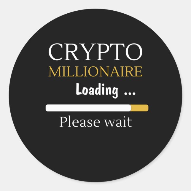 Sticker Rond Crypto Millionaire Chargement amusant trading en l (Devant)