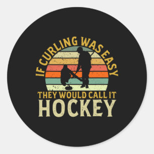 Sticker Rond Curliste Si Le Curling Était Facile Hockey Sports