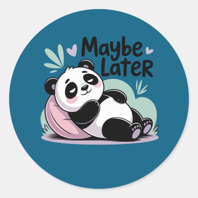 Sticker Rond Cute Lazy Panda – “Maybe Later” Relaxing Panda (Devant)