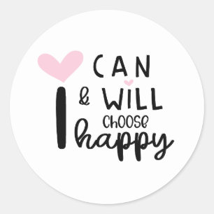 Sticker Rond Cute Modern Minimal Je peux et je choisirai Happy