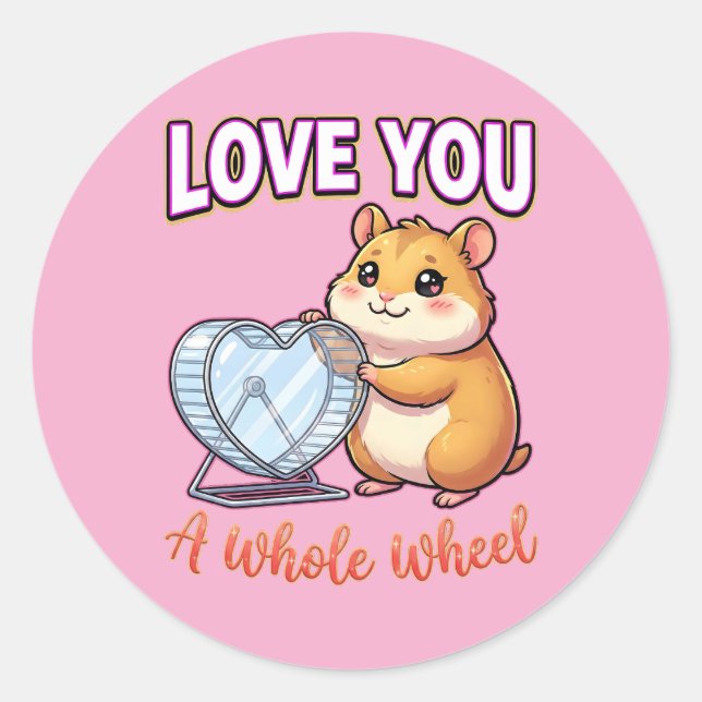 Sticker Rond Cute Valentine Hamster – Love You a Whole Wheel (Devant)