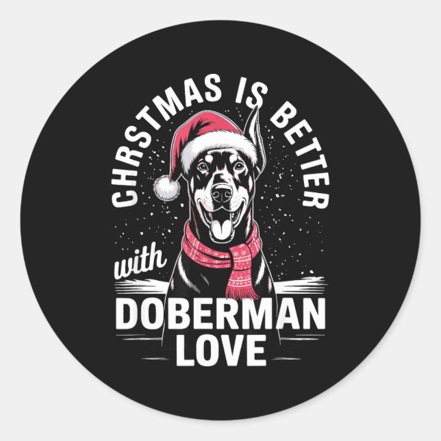 Sticker Rond Cute Xmas Christmas Is Better With Doberman Nscher (Devant)