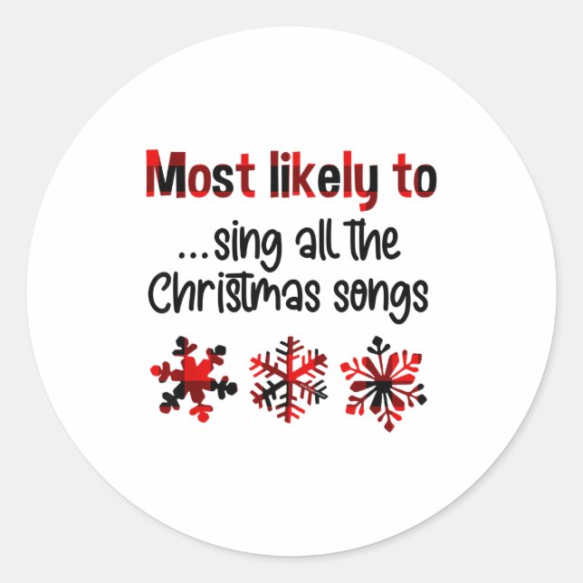 Sticker Rond Cutecomfy Most Likely To Sing All The Christmas So (Devant)