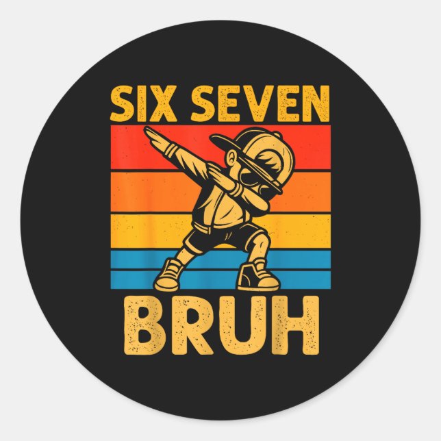 Sticker Rond Dabbing Six Seven Bruh 67 Meme 6 7 Numbers Funny B (Devant)
