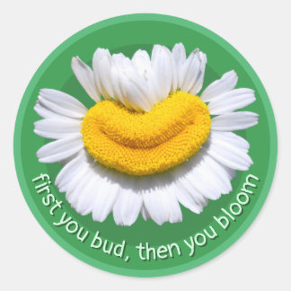 Sticker Rond "d'abord tu bourgeonnes, puis tu fleuris" Sourires