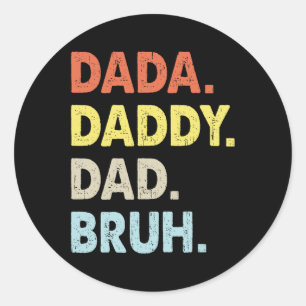Sticker Rond Dada Daddy Papa Bruh Fête des pères Amusants Vinta