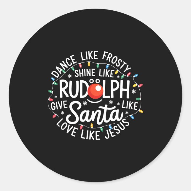 Sticker Rond Dance Like Frosty Shine Like Rudolph Give Like San (Devant)