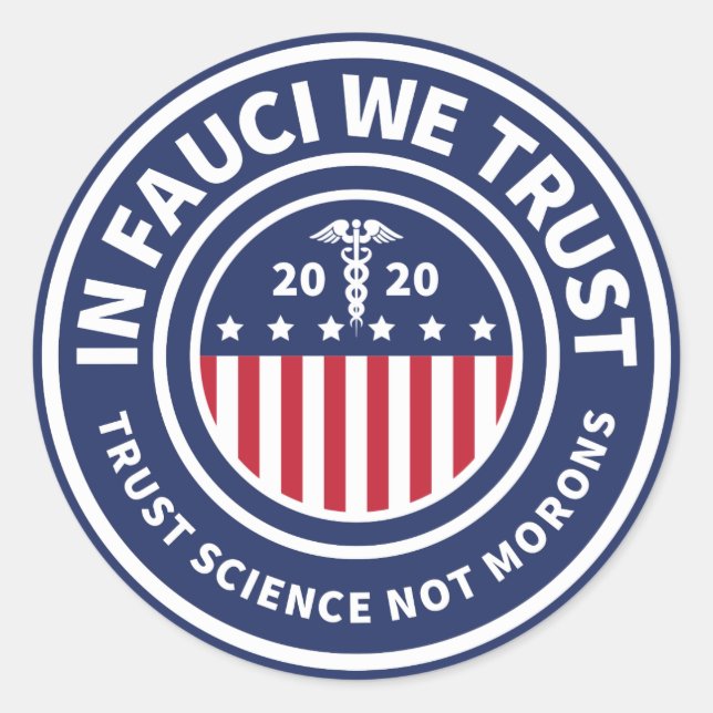 Sticker Rond Dans Fauci, nous faisons confiance | La science de (Devant)