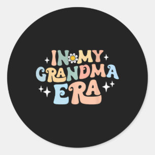 Sticker Rond Dans Mon Grand-Mère Époque Drôle Sarcastique Super