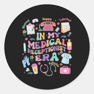 Sticker Rond Dans Mon Médicale Époque Réceptionniste National R