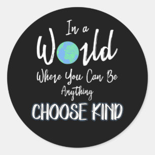 Sticker Rond dans un monde où vous pouvez tout choisir