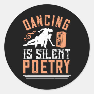 Sticker Rond Danse - La Danse Est Une Poésie Silencieuse