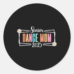 Sticker Rond Danse Senior Mom 2025 Danser Senior Mother 2025