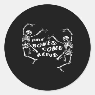 Sticker Rond Danser Squelette Os Sèches Venez Vivants Bible Ver