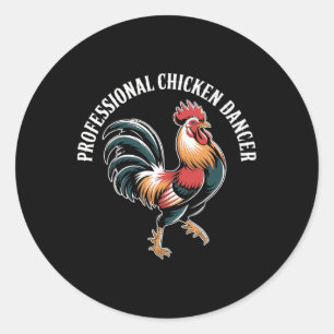 Sticker Rond Danseur de poulets professionnel Humour d'éleveur
