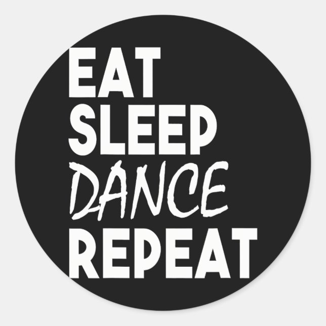 Sticker Rond Danseuse Funny Mange Dormir Danse Répéter (Devant)