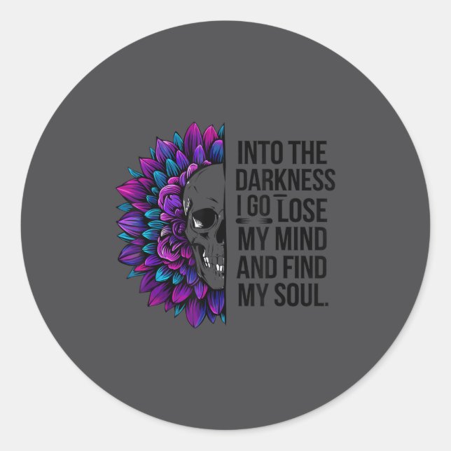 Sticker Rond Darkness Lose My Mind Find My Soul Suicide Prevent (Devant)