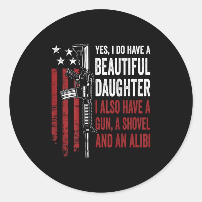 Sticker Rond Daughter Gun Shovel Alibi - Funny Mom Dad Guns Jok (Devant)