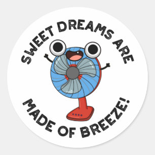 Sticker Rond De doux rêves sont faits de Breeze amusant jeu de
