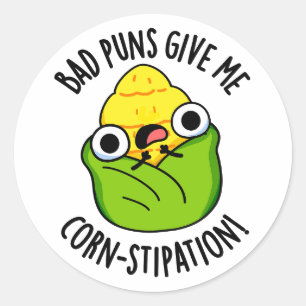 Sticker Rond De Mauvais Puns Me Donnent Une Maillot De Maïs Drô