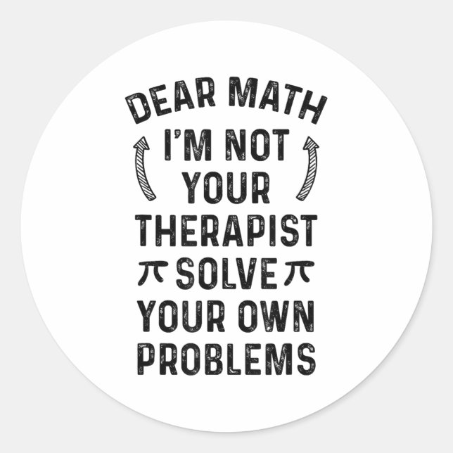 Sticker Rond Dear Math Solve Your Own Problems Funny Quote Humo (Devant)