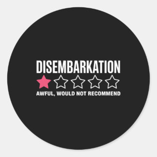 Sticker Rond Débarquement Affreux Ne Recommanderait Pas Drôle C
