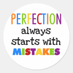 Sticker Rond Débuts de perfection avec des erreurs