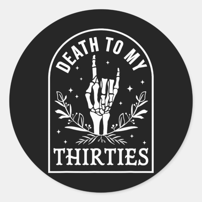 Sticker Rond Décès à mes trente 40e anniversaire Squelette goth (Devant)
