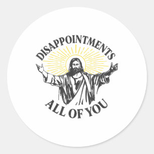 Sticker Rond Décevez Jésus Vous Tous Mème Chrétien Ea