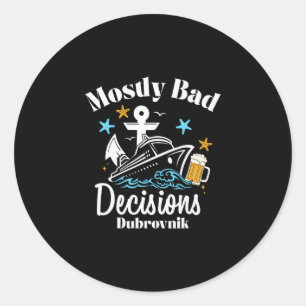 Sticker Rond Décisions Mostly D Dubrovnik Spring Break