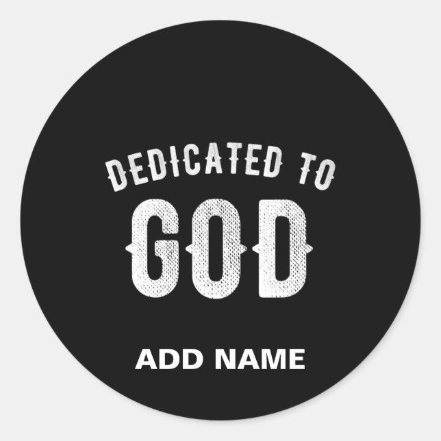 STICKER ROND DÉDIÉ À DIEU PERSONNALISABLE COOL TEXTE BLANC (Devant)