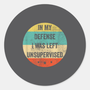 Sticker Rond Défense laissée sans surveillance Sarcastique