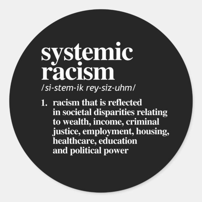 Sticker Rond Définition du racisme systémique (Devant)
