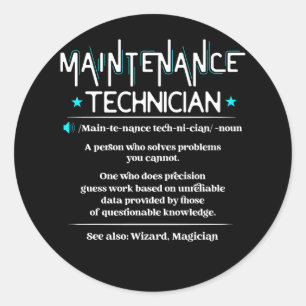 Sticker Rond Définition du travail Funny Maintenance Technicien