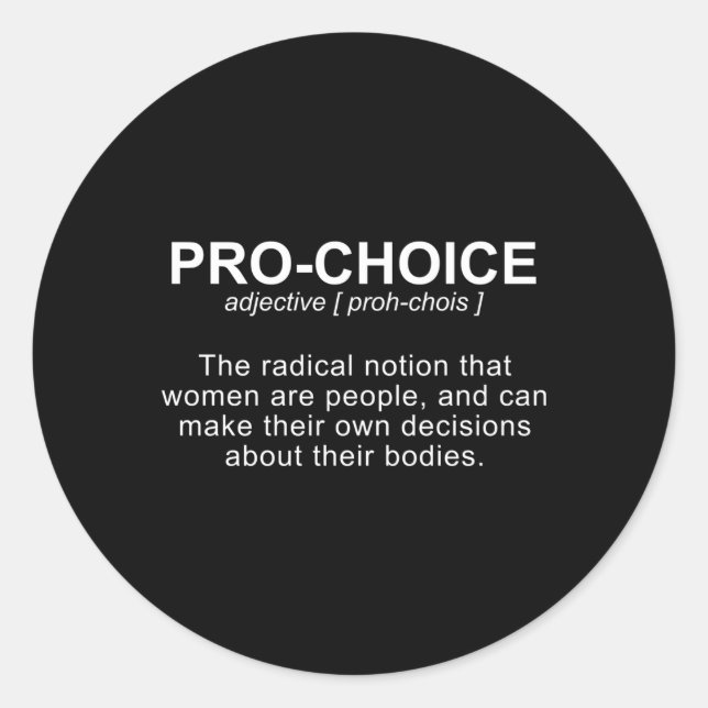 Sticker Rond Définition Pro-Choice Protéger Conserver l'Avortem (Devant)