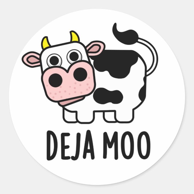 Sticker Rond Deja Moo Funny Pun de vache (Devant)