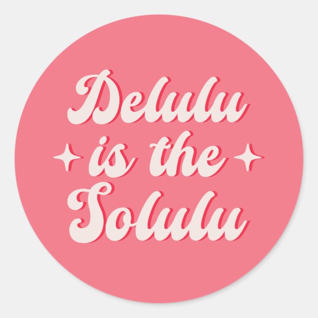 Sticker Rond Delulu Est Le Solulu (Devant)