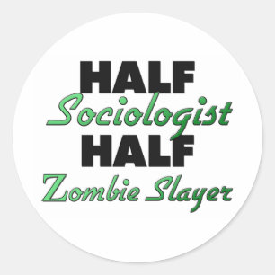 Sticker Rond Demi-sociologue Moitié Zombie Slayer