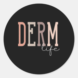 Sticker Rond Derm Life Dermatologue Et Dermatologie Infirmière 