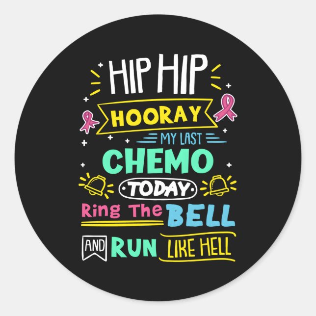 Sticker Rond Dernier Chemo Aujourd'Hui Bague La Bell Cancer du  (Devant)