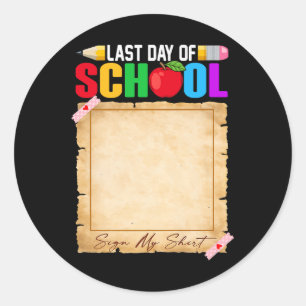 Sticker Rond Dernier Jour D'École Symbole Ma Chemise Autograph